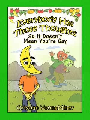 cover image of Everybody Has Those Thoughts, So it Doesn't Mean You're Gay